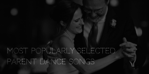 father bride parent dance song list groom mom
