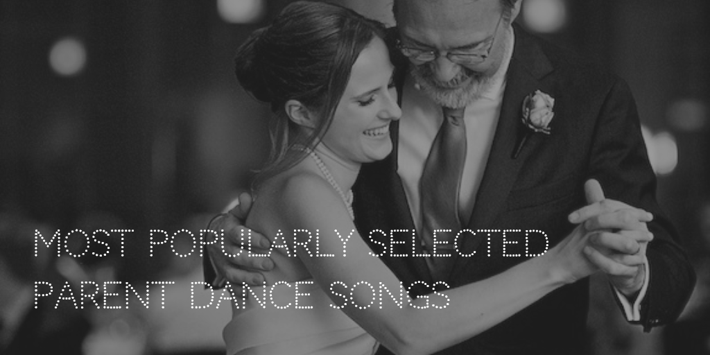 Parent Dance Songs Wedding Reception Song Ideas